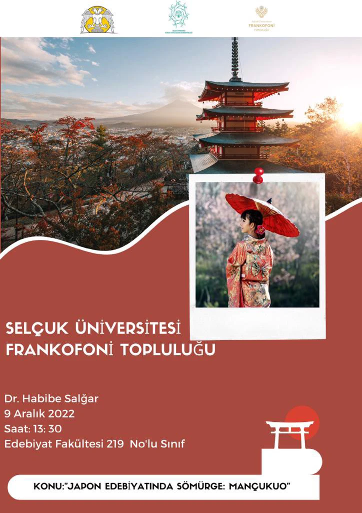 - Sunum: "Japon Edebiyatında Sömürge: Mançukuo"- Dr. Habibe SALĞAR